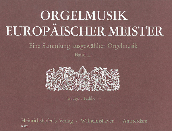Organ Music by European Masters | Volume II | Traugott Fedtke | Heinrichshofen publishing house