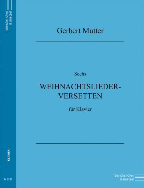 Six Christmas carol versets | Gerbert Mutter | Heinrichshofen publishing house