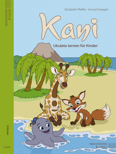 Kani - Learn to play the ukulele | Elisabeth Pfeiffer | Konrad Naegeli | Heinrichshofen publishing house