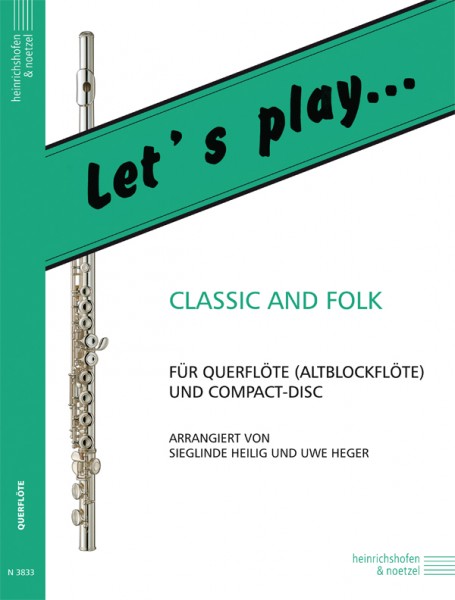 Let's play Classic and Folk | Sieglinde Heilig, Uwe Heger | Heinrichshofen publishing house