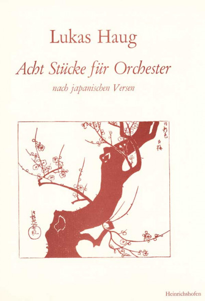 8 pieces for orchestra based on Japanese verses | Lukas Haug | Heinrichshofen publishing house