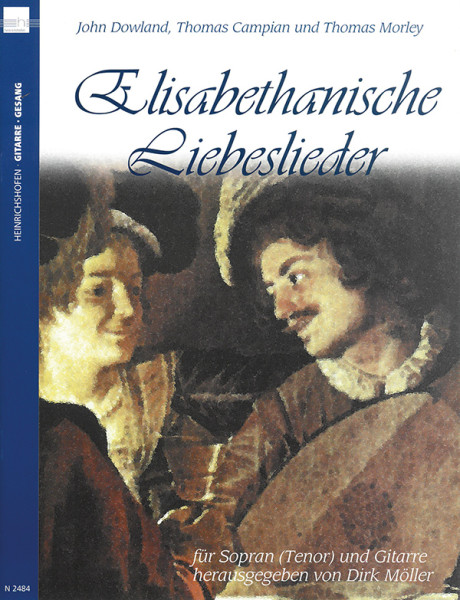 Elizabethan love songs | John Dowland, Thomas Campain, Thomas Morley | Heinrichshofen publishing house