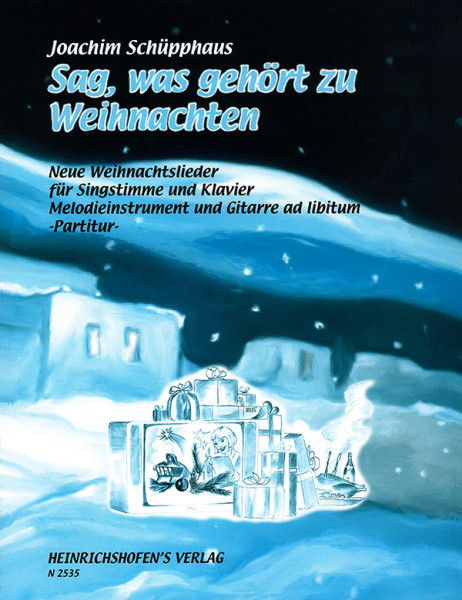 Say, what belongs to Christmas | Joachim Schüpphaus | Heinrichshofen publishing house