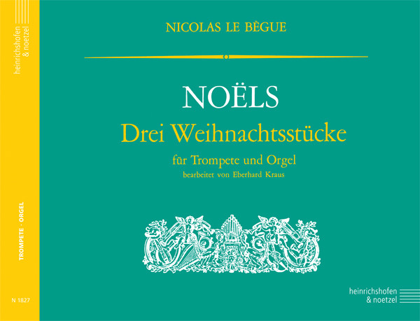 Noëls - Three Christmas pieces | Nicolas le Bègue | Heinrichshofen publishing house